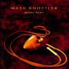 Mark Knopfler - Golden Heart